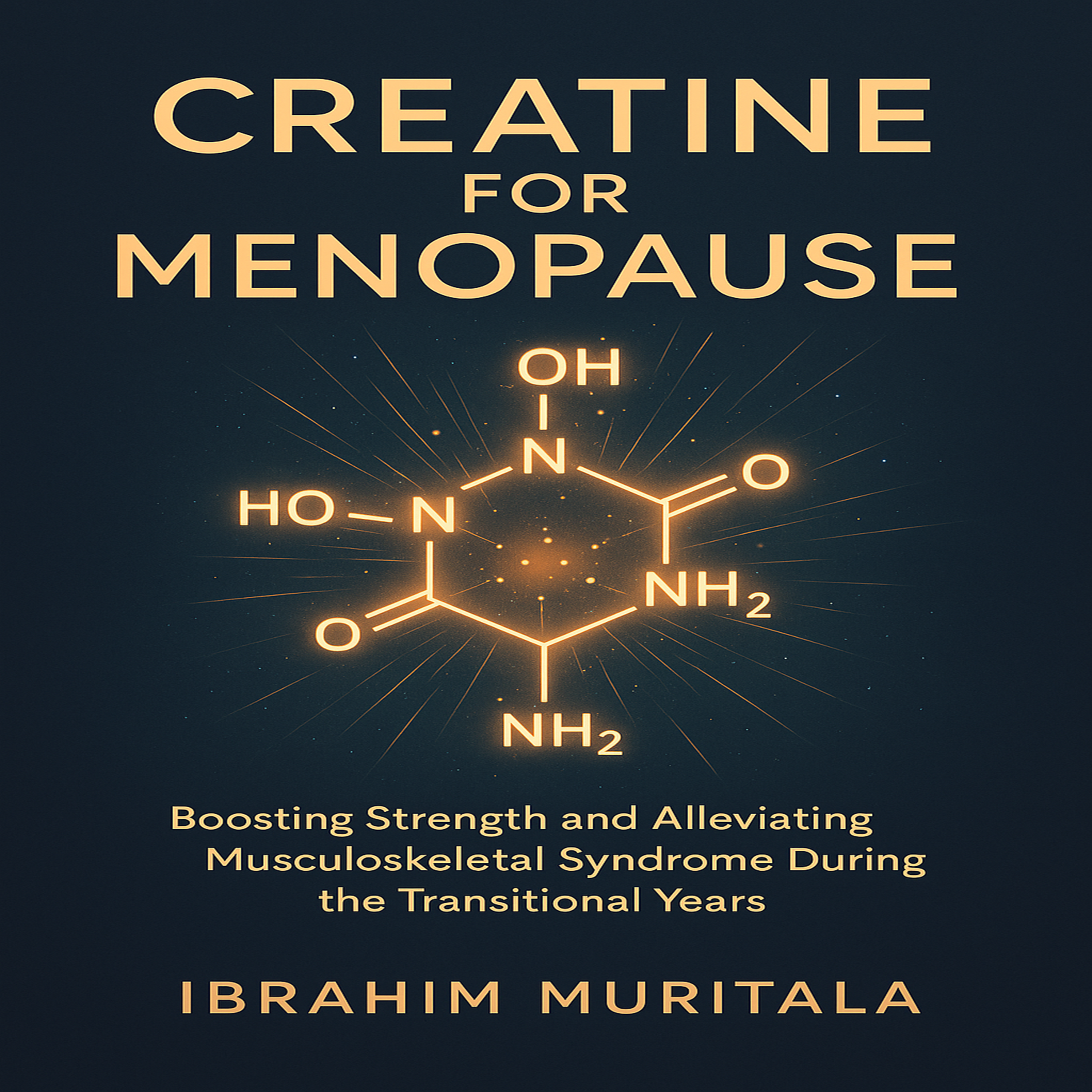 Creatine for Menopause: Boosting Strength & Easing Musculoskeletal Syndrome (Audiobook)